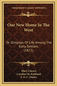 Our New Home In The West