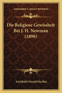 Religiose Gewissheit Bei J. H. Newman (1898)