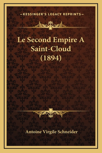Le Second Empire A Saint-Cloud (1894)