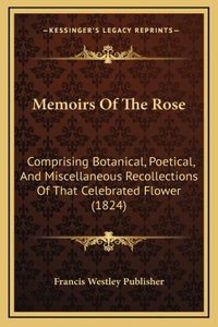 Memoirs Of The Rose