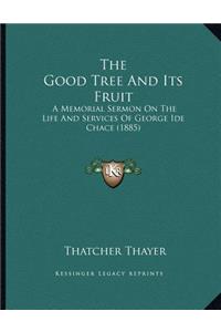 The Good Tree And Its Fruit