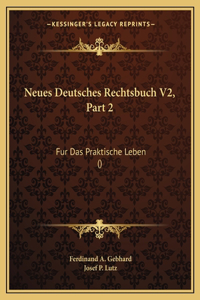 Neues Deutsches Rechtsbuch V2, Part 2