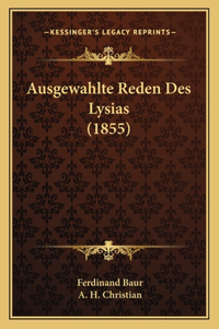 Ausgewahlte Reden Des Lysias (1855)