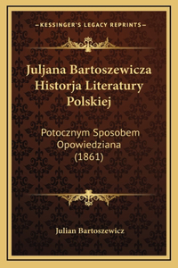 Juljana Bartoszewicza Historja Literatury Polskiej