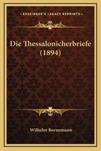 Die Thessalonicherbriefe (1894)