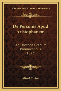 De Personis Apud Aristophanem