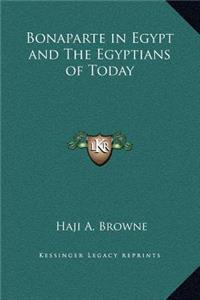 Bonaparte in Egypt and The Egyptians of Today