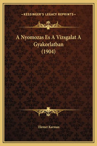 A Nyomozas Es A Vizsgalat A Gyakorlatban (1904)