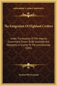 The Emigration Of Highland Crofters