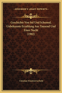 Geschichte Von Sul Und Schumul, Unbekannte Erzahlung Aus Tausend Und Einer Nacht (1902)