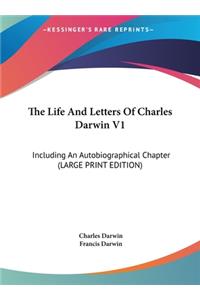 The Life and Letters of Charles Darwin V1