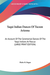 Yaqui Indian Dances of Tucson Arizona