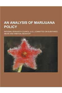 An Analysis of Marijuana Policy