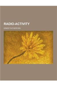 Radio-Activity