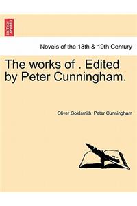 The works of . Edited by Peter Cunningham. Vol. II.