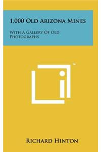 1,000 Old Arizona Mines