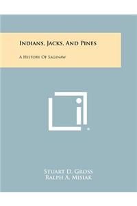 Indians, Jacks, And Pines