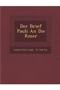 Der Brief Pauli an Die R Mer