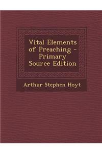 Vital Elements of Preaching