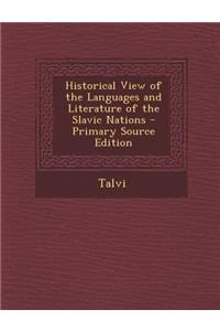 Historical View of the Languages and Literature of the Slavic Nations