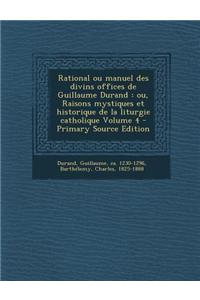 Rational ou manuel des divins offices de Guillaume Durand