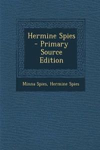 Hermine Spies - Primary Source Edition