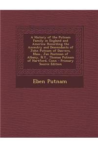 A History of the Putnam Family in England and America
