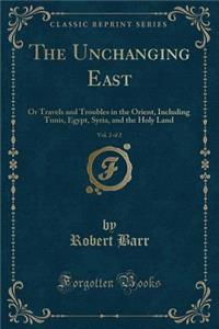The Unchanging East, Vol. 2 of 2