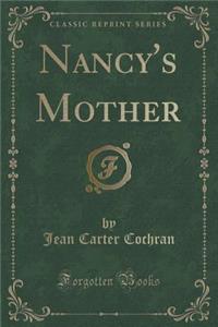 Nancy's Mother (Classic Reprint)