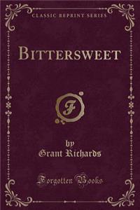 Bittersweet (Classic Reprint)