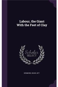 Labour, the Giant with the Feet of Clay