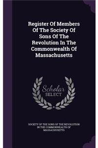 Register of Members of the Society of Sons of the Revolution in the Commonwealth of Massachusetts