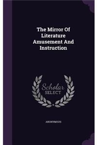 The Mirror Of Literature Amusement And Instruction