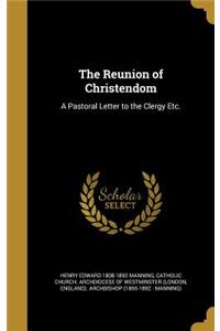 The Reunion of Christendom