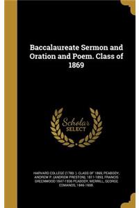 Baccalaureate Sermon and Oration and Poem. Class of 1869