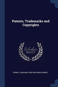 PATENTS, TRADEMARKS AND COPYRIGHTS