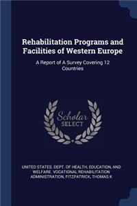 Rehabilitation Programs and Facilities of Western Europe