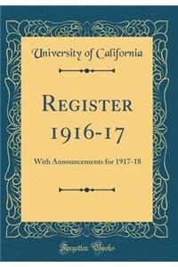 Register 1916-17: With Announcements for 1917-18 (Classic Reprint)