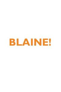 Blaine! Affirmations Notebook & Diary Positive Affirmations Workbook Includes: Mentoring Questions, Guidance, Supporting You