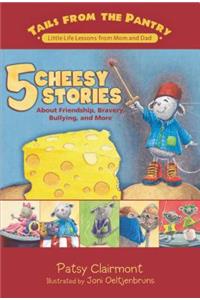 5 Cheesy Stories