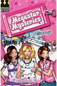 Mirage: Bk. 1 (Megastar Mysteries)