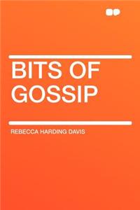 Bits of Gossip