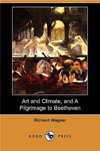 Art and Climate, and a Pilgrimage to Beethoven (Dodo Press)