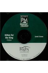 Rigby PM Shared Fiction: Kitten for the King, Level Green