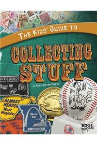 Kids' Guide to Collecting Stuff