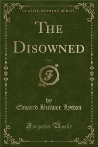 The Disowned, Vol. 2 (Classic Reprint)