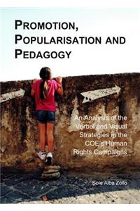 Promotion, Popularisation and Pedagogy: An Analysis of the Verbal and Visual Strategies in the Coe's Human Rights Campaigns