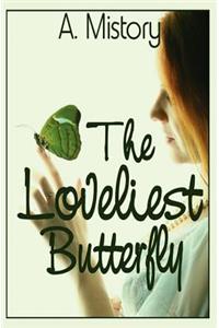 The Loveliest Butterfly