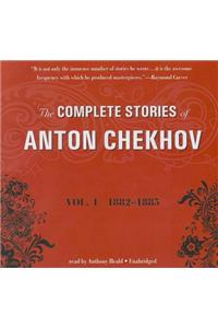 Complete Stories of Anton Chekhov, Volume 1: 1882-1885