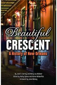 Beautiful Crescent: A History of New Orleans